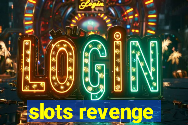 slots revenge